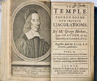The Temple. Sacred Poems and Private Ejaculations. By Mr. George Herbert, Late Oratour of the University of Cambridge. Together with his Life. with several Additions. Psal. 29. In his Temple doth every man speak of his honour. The Tenth Edition, with an Alphabetical Table for ready finding out the chief places. [bound with] The Synagogue: Or The Shadow Of The Temple. Sacred Poems, And Private Ejaculations. In Imitation of Mr. George Herbert. The Sixth Edition, Corrected and Enlarged.