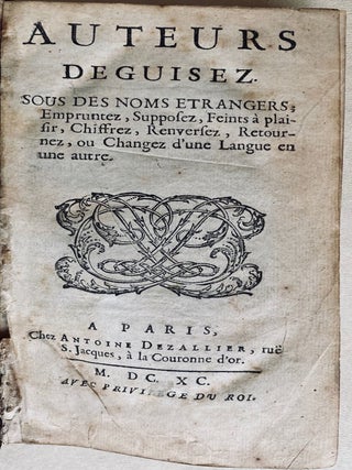 Item #739 Auteurs deguisez : Sous des noms etrangers ; empruntez, supposez, feints à plaisir,...