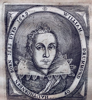 The works of William Drummond, of Hawthornden. Consisting of those which were formerly printed, and those which were design'd for the press. Now published from the author's original copies