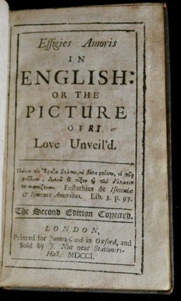 Item #779 Effigies amoris in English: or the picture of love unveil’d. Anon., Robert Waring,...