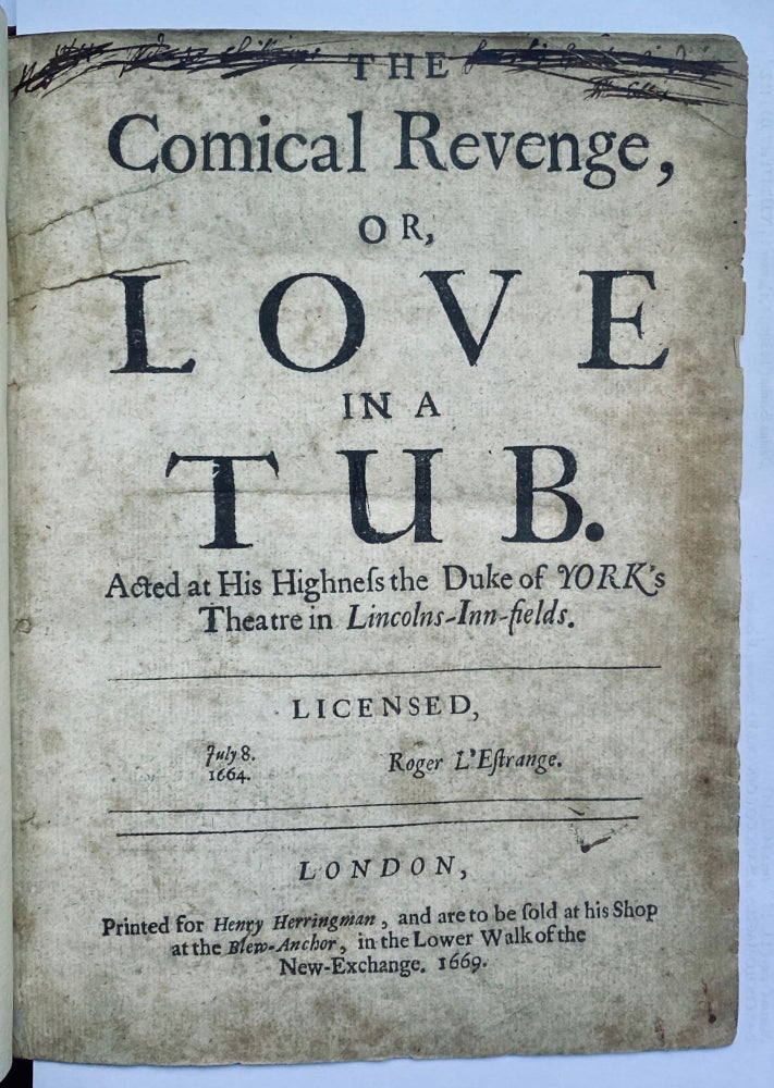 Item #780 The comical revenge, or, love in a tub. Acted at His Highness the Duke of York’s Theatre in Lincolns-Inn-fields. Licensed, July 8. 1664. Roger L’Estrange. Sir George Etherege.