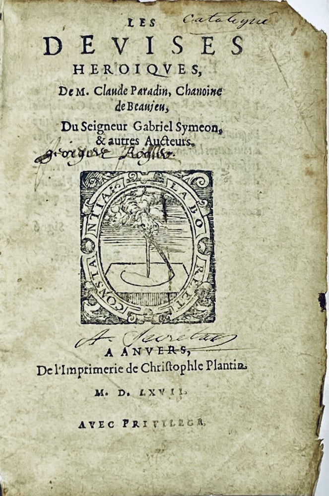 Item #873 Les Devises héroïques, de M. Claude Paradi, chanoine de Beaujeu, du seigneur Gabriel Symeon et autres aucteurs. Paradin Claude.
