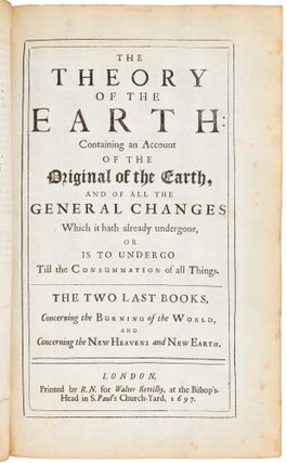 The theory of the earth: containing an account of the original of the earth, and of all the general changes which it hath already undergone or is to undergo till the consummation of all things. The two first books concerning the deluge and concerning paradise. (with) The theory of the earth: containing an account of the original of the earth, and of all the general changes which it hath already undergone, or is to undergo till the consummation of all things. The two last books, concerning the burning of the world, and concerning the new heavens and new earth. (with) A review of The theory of the earth and of its proofs, especially in reference to scripture.